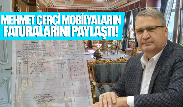 Mehmet Çerçi mobilyaların faturalarını paylaştı!