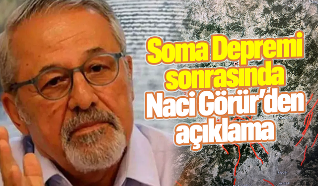 Soma depremi sonrası Naci Görür’den uyarı!