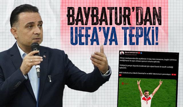 AK Partili Murat Baybatur, UEFA'ya tepki gösterdi