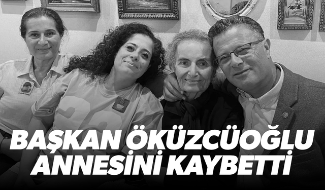 Alaşehir Belediye Başkanı Öküzcüoğlu’nun acı günü