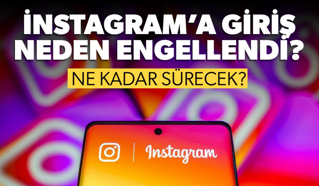 Instagram'a erişim sorunu devam ediyor