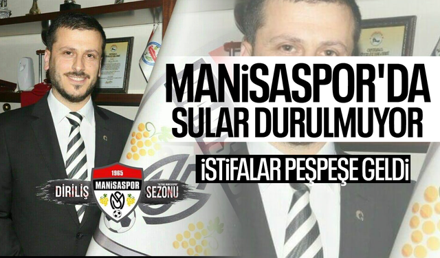 Manisaspor'da istifalar üst üste