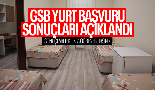 GSB yurt başvuru sonuçları açıklandı