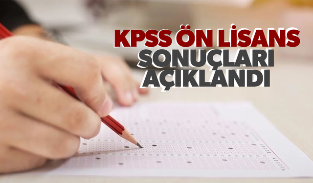 KPSS ön lisans sonuçları açıklandı