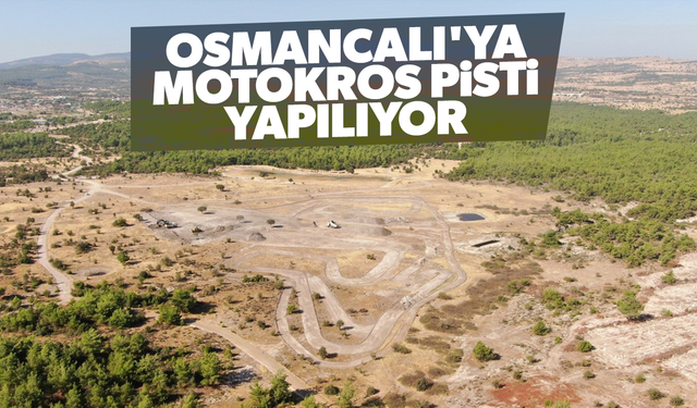 Osmancalı'ya motokros pisti yapılıyor