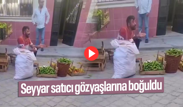 Zabıta müdahale etti... Seyyar satıcı gözyaşlarına boğuldu