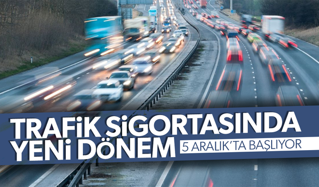 Trafik sigortasında yeni dönem başlıyor