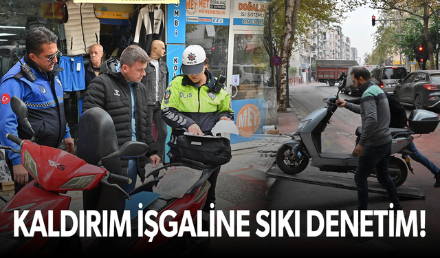 Manisa’da kaldırım işgaline sıkı denetim