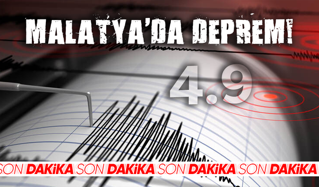 AFAD duyurdu... Malatya'da 4.9 büyüklüğünde deprem!