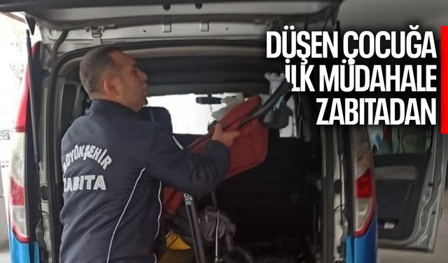 Düşen çocuğa ilk müdahaleyi zabıta yaptı...