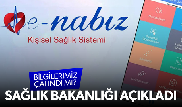 Sağlık Bakanlığından e-nabız açıklaması... Bazı insanların verilerini aldılar