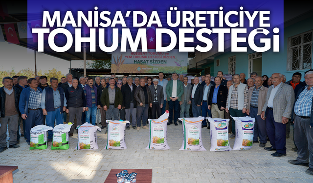 Manisa'da üreticiye tohum desteği