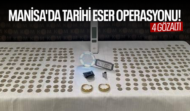 Manisa'da tarihi eser operasyonu! 4 kişi gözaltına alındı