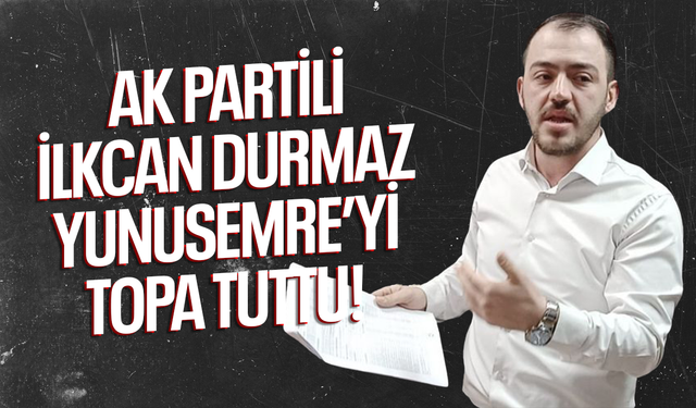 AK Partili Durmaz Yunusemre Belediyesi'ni eleştirdi!