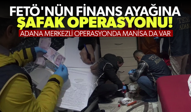 FETÖ'nün finans ayağına operasyon...