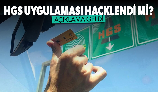 HGS uygulaması hacklendi mi? Açıklama geldi...