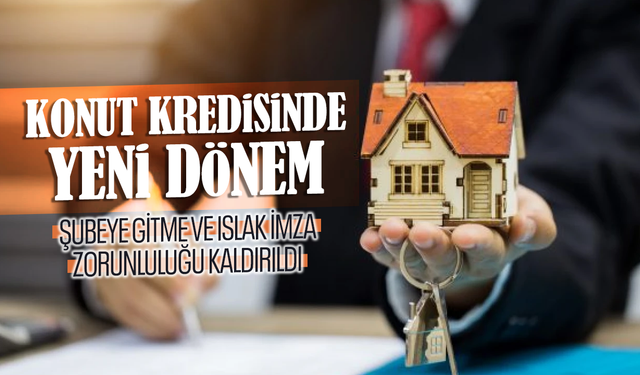 Konut kredilerinde yeni dönem