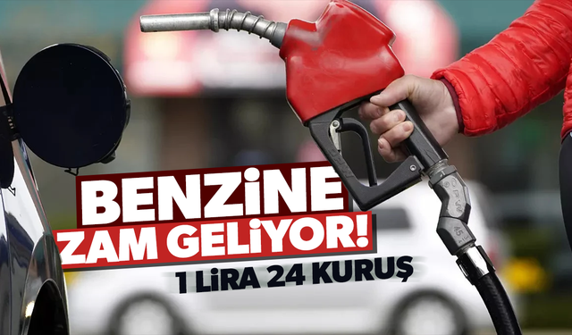 Benzine zam geliyor... Tabelalar bu gece değişecek