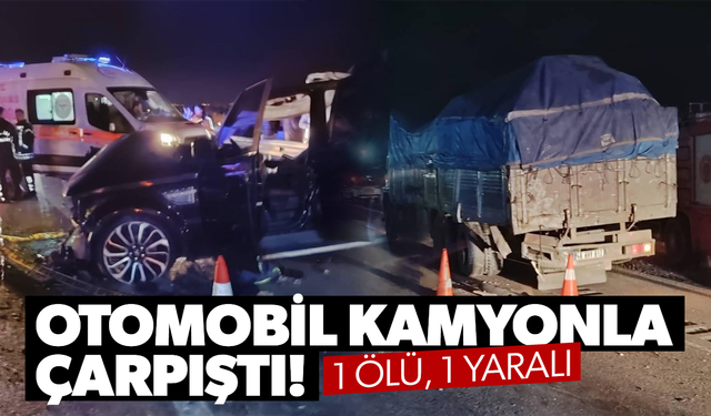 Manisa'da otomobil kamyonla çarpıştı! 1 ölü, 1 yaralı