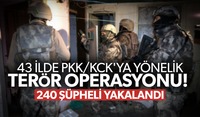 43 ilde PKK/KCK'ya yönelik terör operasyonu!