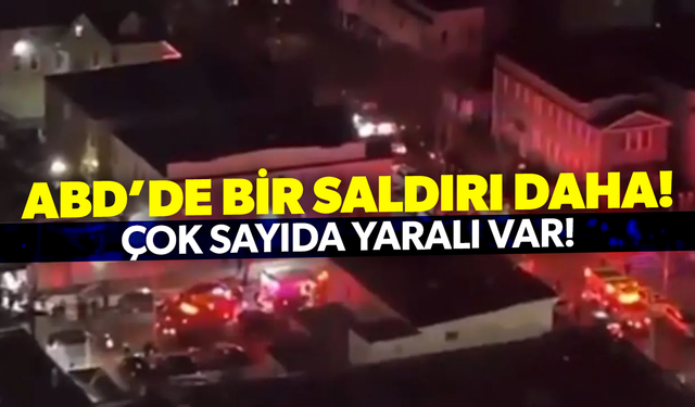 ABD’de bir saldırı daha: Çok sayıda yaralı var!