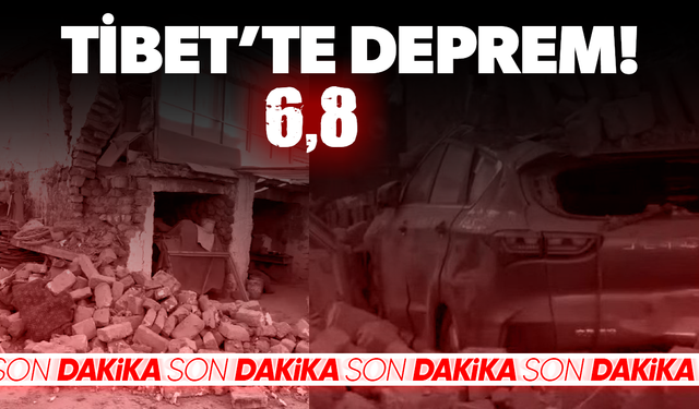 Çin’in Tibet Özerk Bölgesi’nde 6,8 büyüklüğünde deprem!