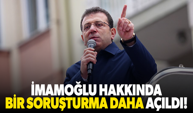 Ekrem İmamoğlu’na bir soruşturma daha... Bu seferki gerekçe 'Bilirkişi'