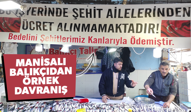 Balıkçıdan örnek davranış: Şehit ailelerine ücretsiz balık