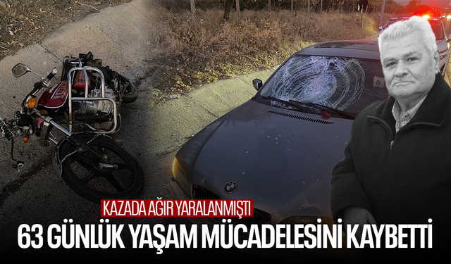 Kazada ağır yaralanmıştı... Yaşlı adam 63 günlük yaşam mücadelesini kaybetti