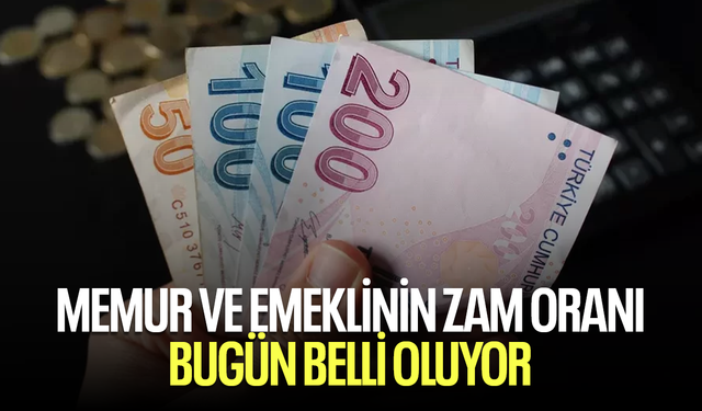 Milyonlarca memur ve emeklinin zam oranı bugün belli oluyor