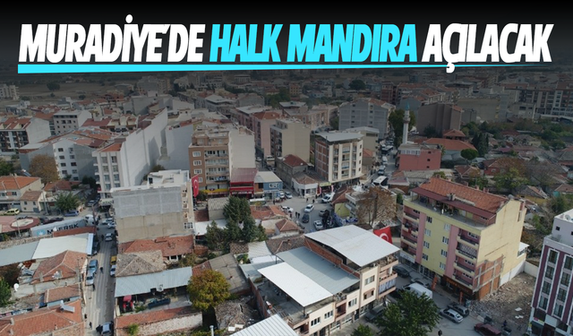 Muradiye’de Halk Mandıra açılacak