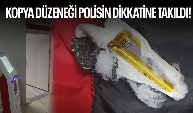 Polisin dikkati kopyayı önledi