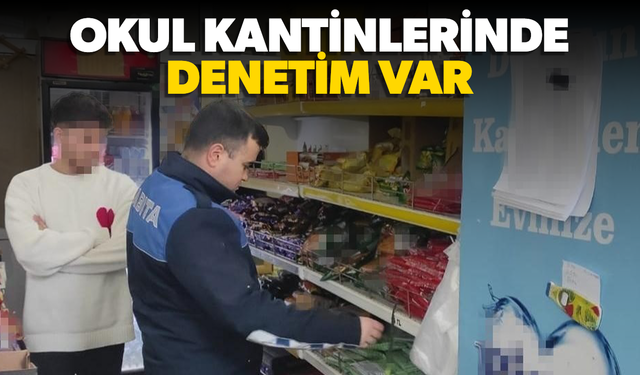 Tatile giren okulların kantinlerine denetleme