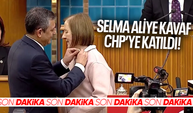 Selma Aliye Kavaf CHP'ye katıldı!