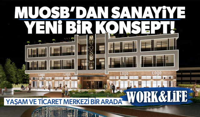 Muradiye OSB’den şehre yeni bir ticaret merkezi... Work&Life