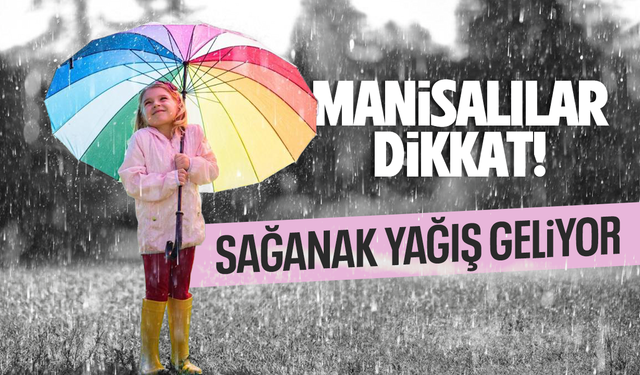 Meteoroloji saat vererek uyardı: Sağanak geliyor!