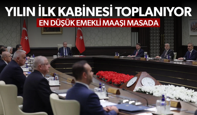 Yılın ilk kabinesinde en düşük emekli maaşı masada