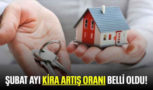 2025 Şubat ayı kira artış oranı belli oldu!