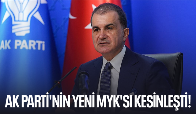 Ömer Çelik duyurdu: AK Parti'nin yeni MYK'sı kesinleşti!