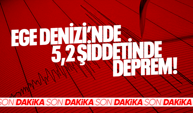 Ege Denizi'nde bir deprem daha: İzmir'de de hissedildi