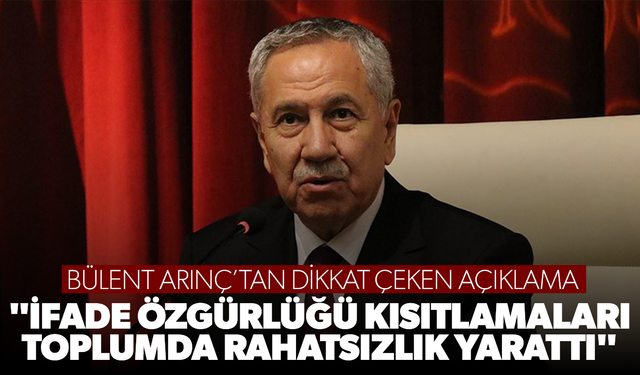 Bülent Arınç’tan dikkat çeken açıklama: "İfade özgürlüğü kısıtlamaları toplumda rahatsızlık yarattı"