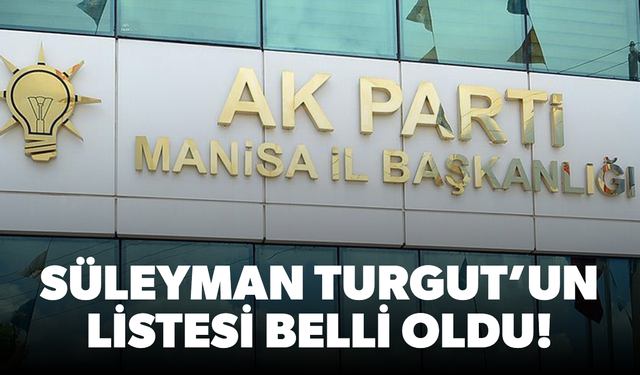 Süleyman Turgut’un listesi belli oldu!