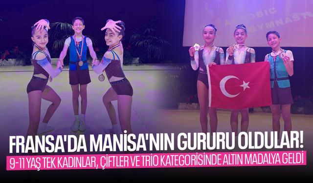 Fransa'da Manisa'nın Gururu Oldular!