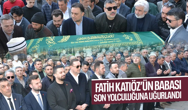 AK Partili Fatih Katıöz, babasını son yolculuğuna uğurladı