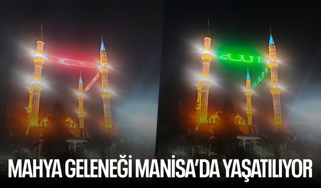 Mahya geleneği Saruhanbey Camii'nde yaşatılıyor