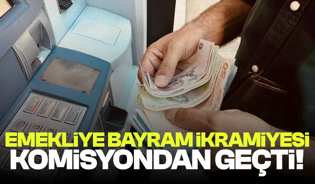 Emekli ikramiyelerinin 4 bin lira olmasını içeren madde, Komisyon'dan geçti