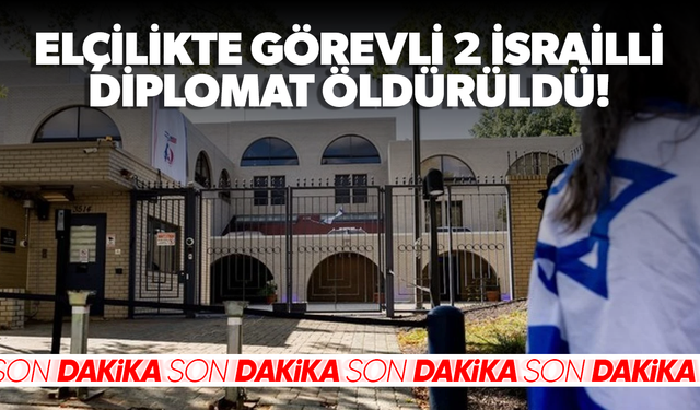 Elçilikte görevli 2 İsrailli diplomat öldürüldü!