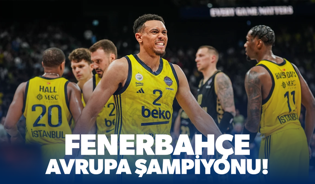 Fenerbahçe, EuroLeague şampiyonu oldu