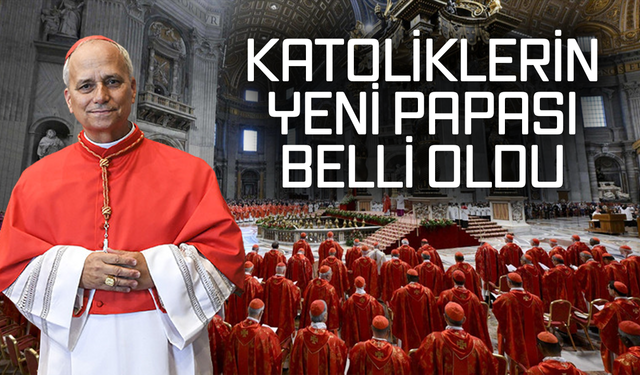 Katoliklerin yeni papası ABD'li Robert Prevost