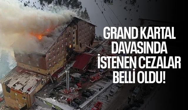 Grand Kartal davasında istenen cezalar belli oldu!